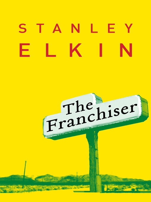 Title details for The Franchiser by Stanley Elkin - Wait list